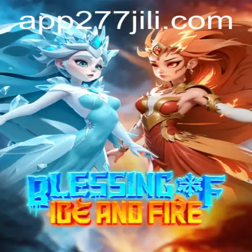 Blessing of Ice and Fire: A Comprehensive Guide to 277JILI.COM's Latest Gaming Sensation